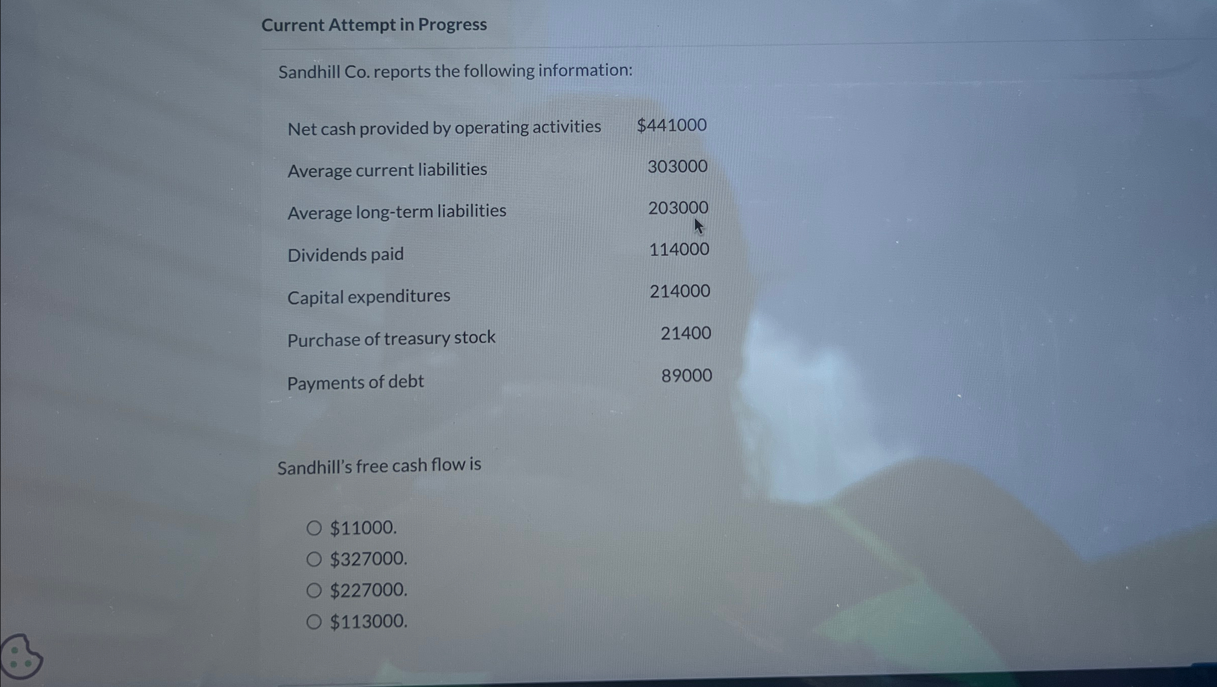  Current Attempt in Progress Sandhill Co. reports the following information: \table[[Net