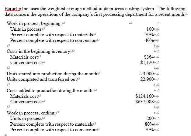  Baroche Inc. uses the weighted average method in its process costing
