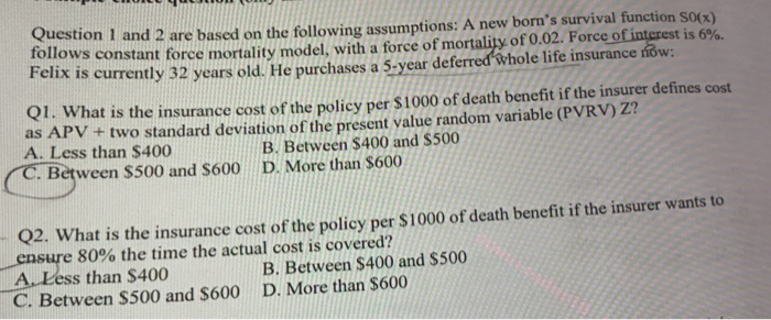  Question 2 cson and 2 are based on the following assumptions: