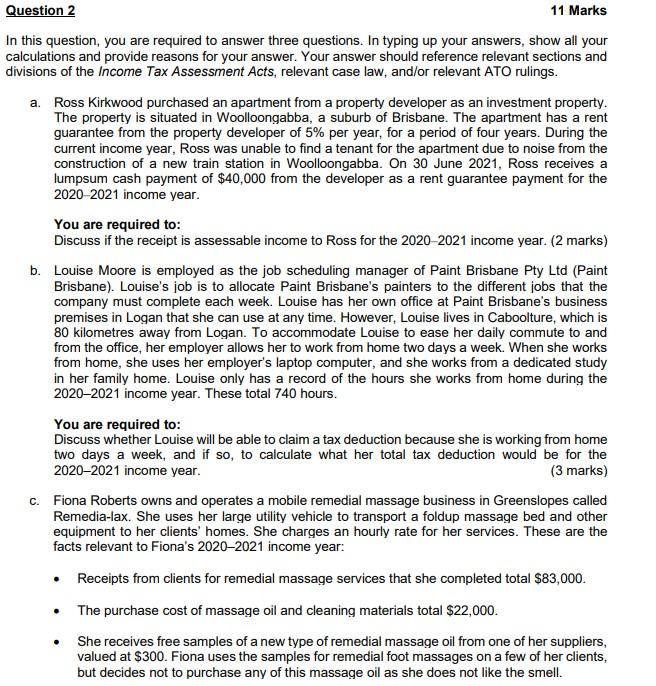 Please answer in detail. Question 2 11 Marks In this question,