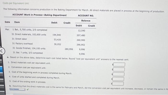 please help me with question. thanks Costs per Equivalent Unit The following