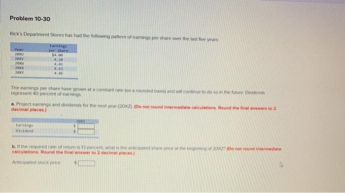  Problem 10-30 Rick's Department Stores has had the following pattern of