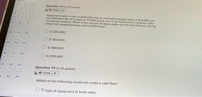 help please 1 Question 74 (1 25 points) 5 Equipment with a