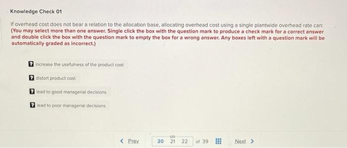 i need help Knowledge Check 01 If overhead cost does not bear