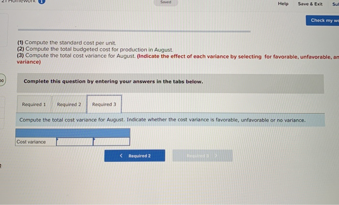 Total manufacturing costs Standard 2 lbs. per unit @ $11.50 per lb.