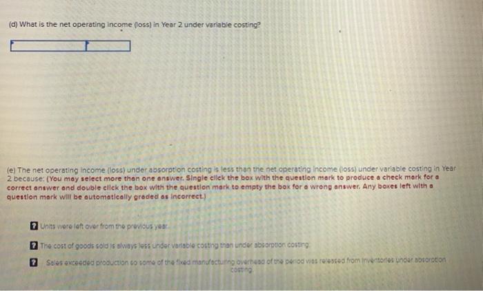 Variable per unit produced: Direct materials Direct labor Variable manufacturing overhead Fixed