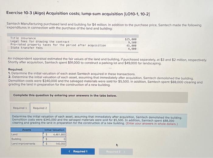 [LO10-1, 10-2] Samtech Manufacturing purchased land and building for $4 million. In