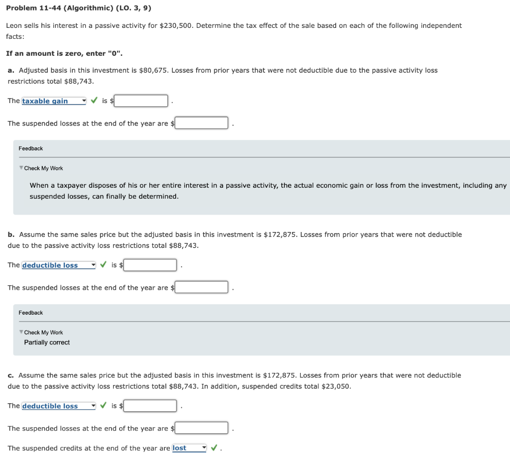 please help Problem 11-44 (Algorithmic) (LO. 3,9) Leon sells his interest in