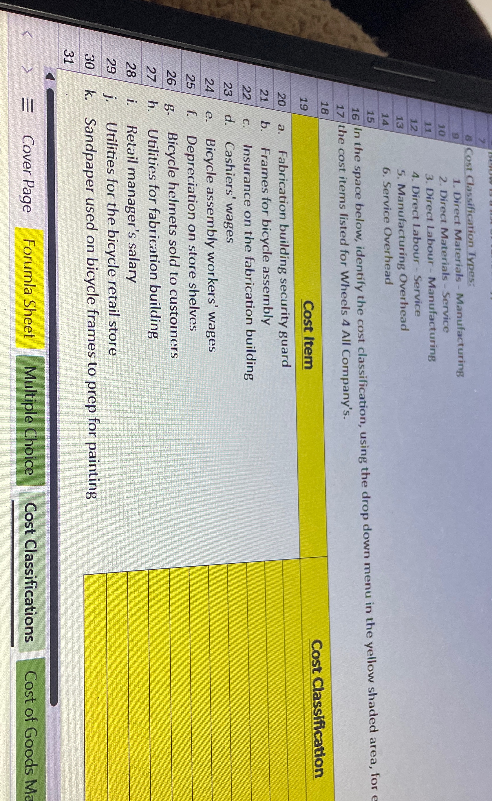  Cost Classification Types: Direct Materials - Manufacturing Direct Materials - Service