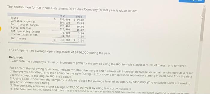 answer questions 4,5,6 The contribution format income statement for Huerra Company for