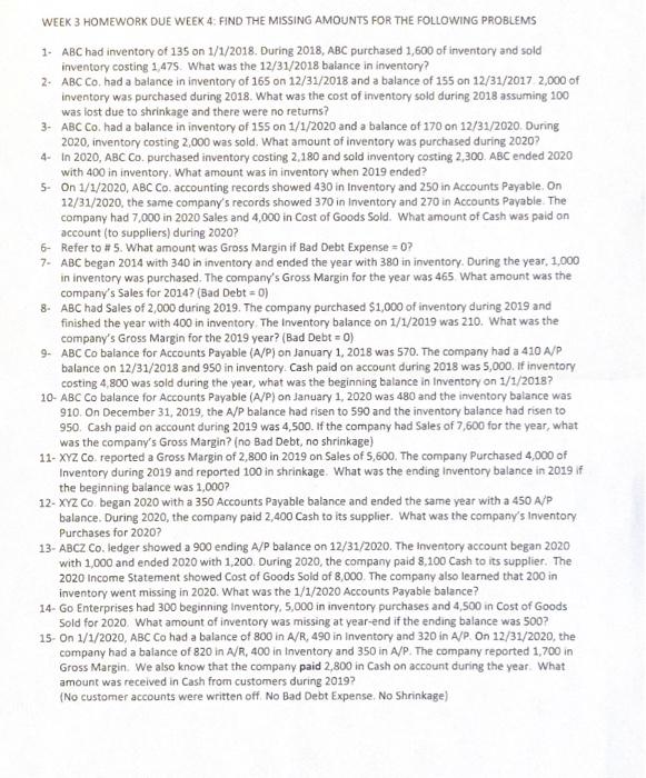  WEEK 3 HOMEWORK DUE WEEK 4: FIND THE MISSING AMOUNTS FOR