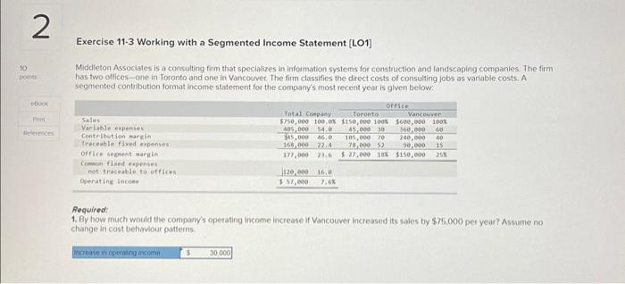  Exercise 11.3 Working with a Segmented Income Statement [LO1] Middleton Associates