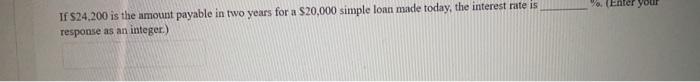  yo. (Enter you If $24.200 is the amount payable in two