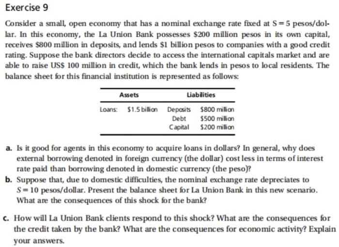  Exercise 9 Consider a small, open economy that has a nominal