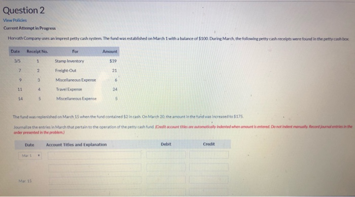  Question 2 View Pollides Current Attempt in Progress Horvath Company uses