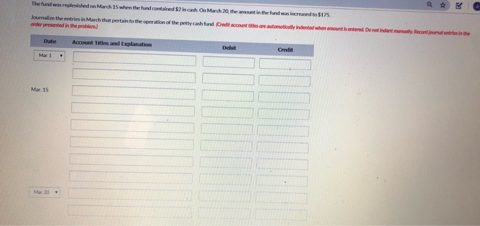 an imprest petty cash system. The fund was established on March 1