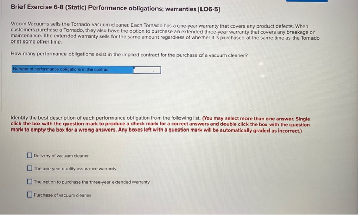  please complete both problems Brief Exercise 6-8 (Static) Performance obligations; warranties
