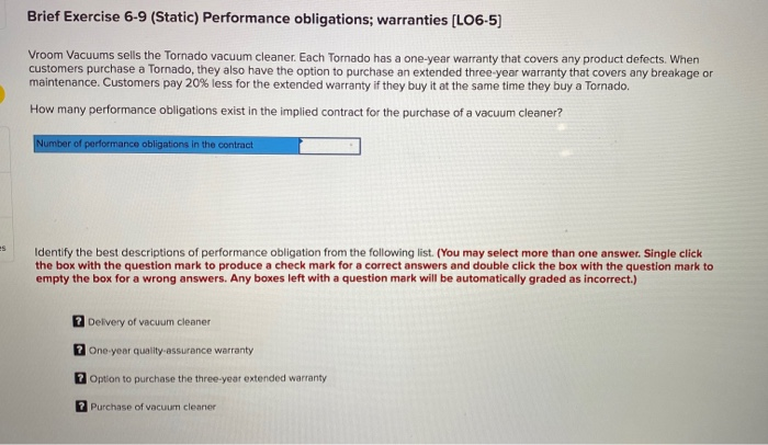 (LO6-5) Vroom Vacuums sells the Tornado vacuum cleaner. Each Tornado has a