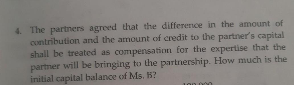  4. The partners agreed that the difference in the amount of