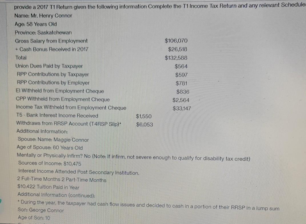 provide a 2017 T1 Return given the following information Complete the
