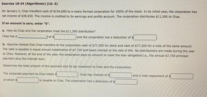  Exercise 18-24 (Algorithmic) (LO. 5) On January 2, Chaz transfers cash