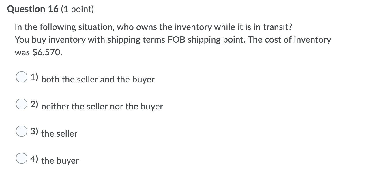 Please solve it ASAP Question 16 (1 point) In the following situation,