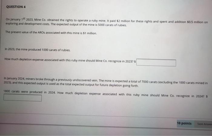 intermediate accounting- chapter 11 QUESTION 4 On January 15 2023, Mine Co.