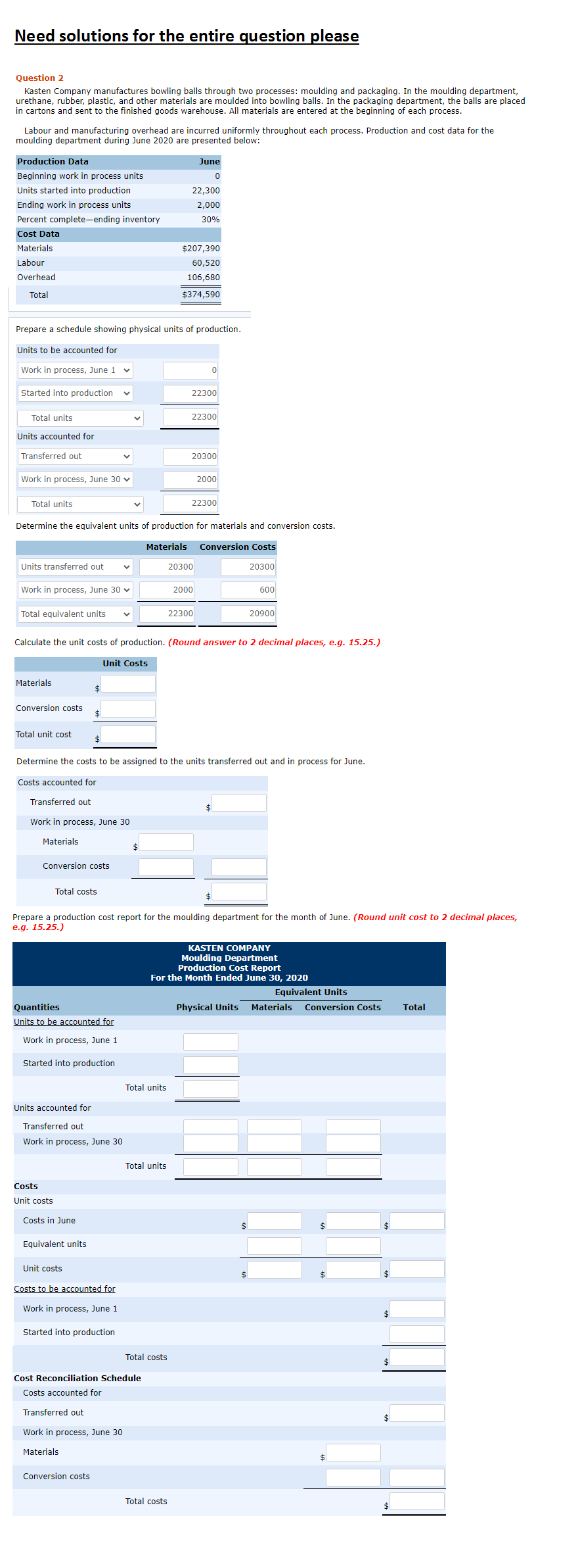 Need solutions for the entire question please Question 2 Kasten Company