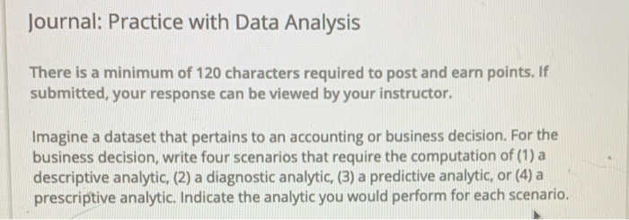  Journal: Practice with Data Analysis There is a minimum of 120