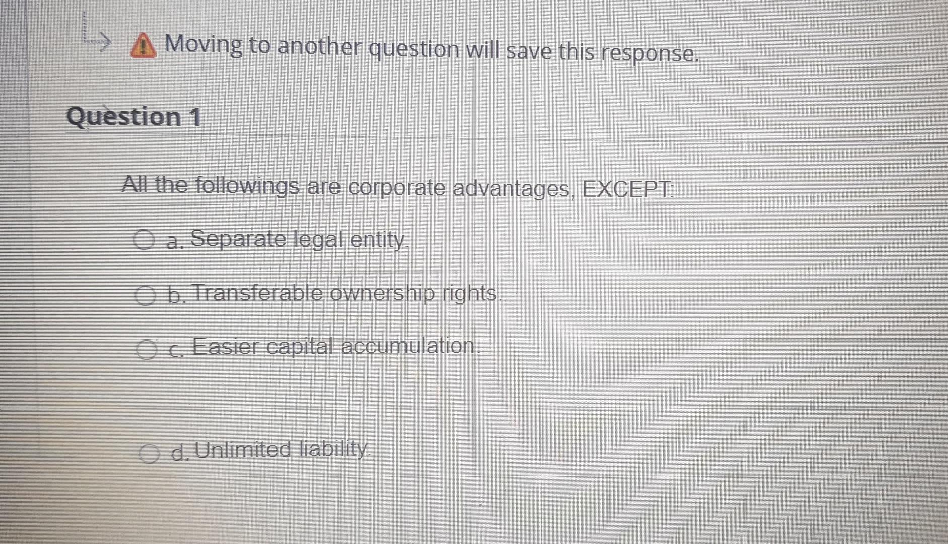 Moving to another question will save this response. . Question 1