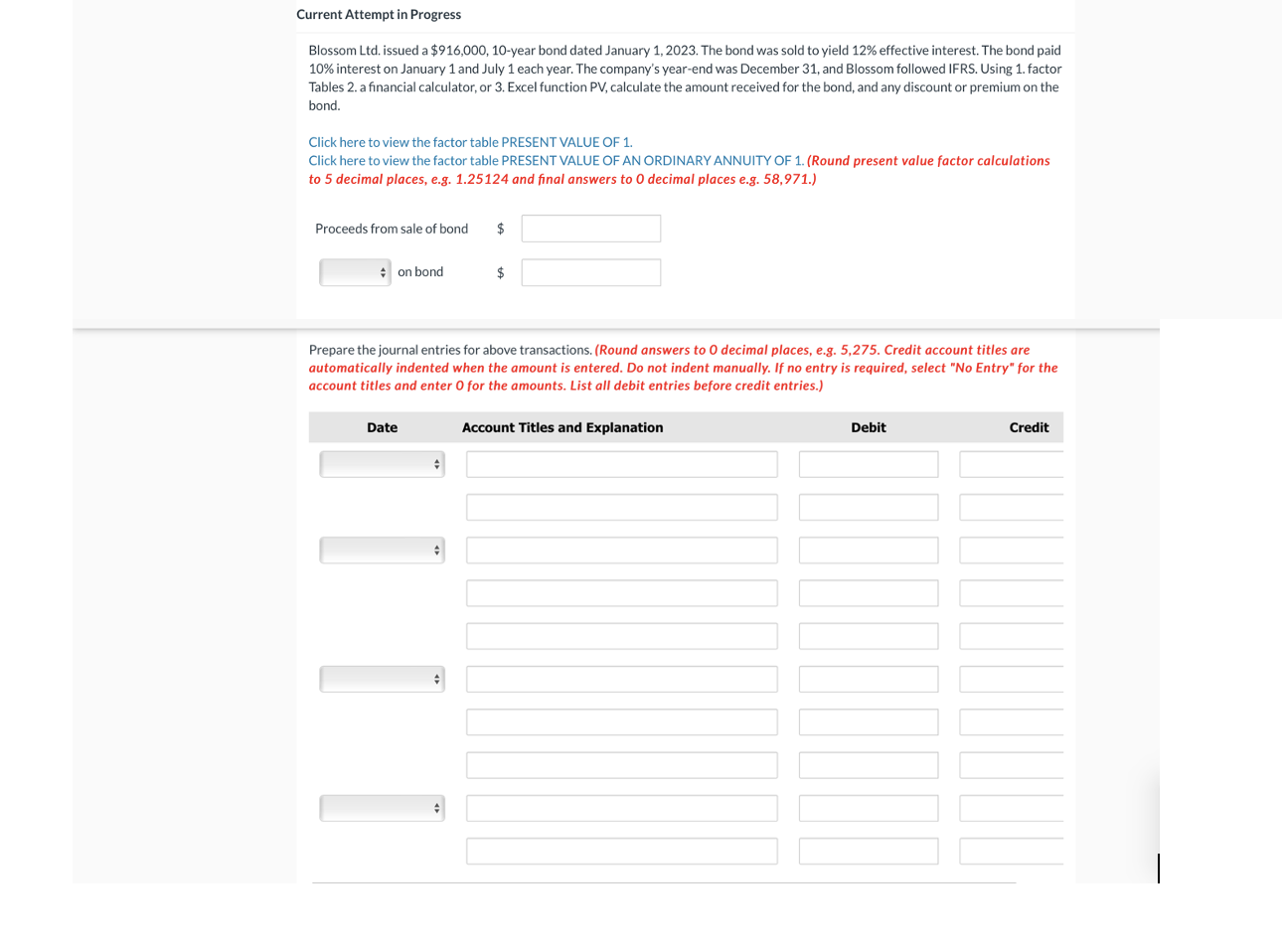  Current Attempt in Progress Blossom Ltd. issued a $916,000,10-year bond dated