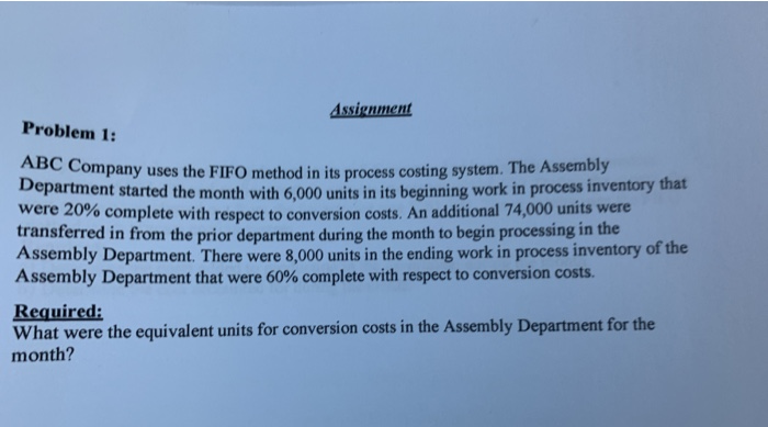  Assignment Problem 1: ABC Company uses the FIFO method in its