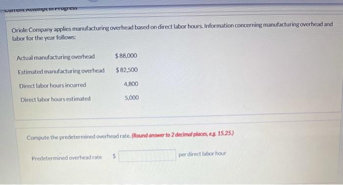 eg. 15.25.) Predetermined overhead rate $ per direct labor hour Calculate the
