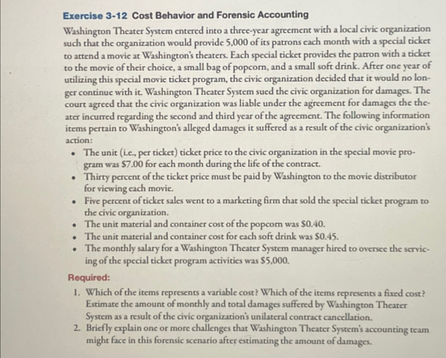  Exercise 3-12 Cost Behavior and Forensic Accounting Washington Theater System entered