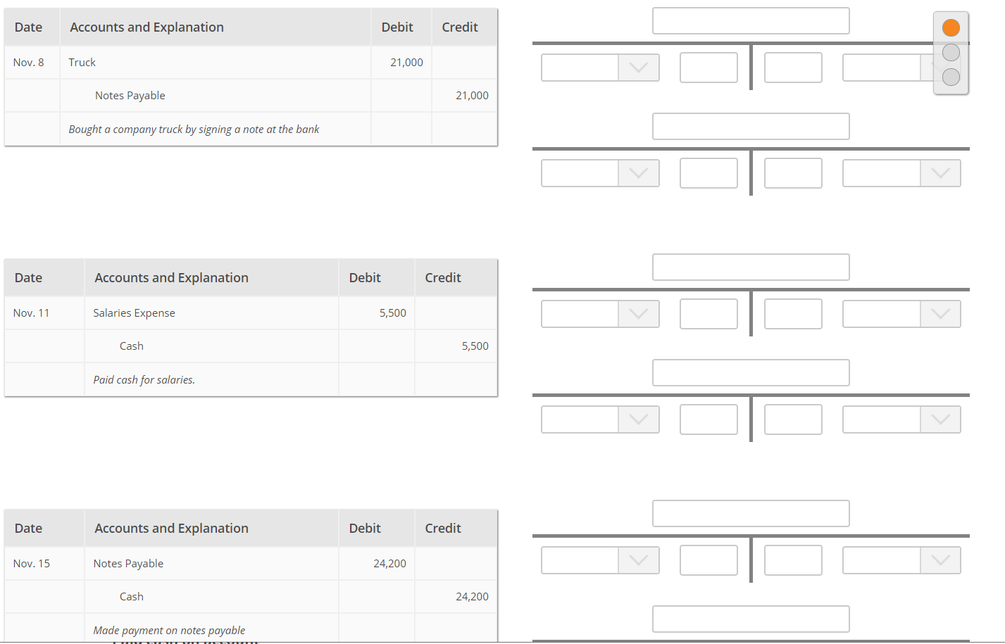 transaction to the t- account. Post in DR/CR order. O Date Accounts