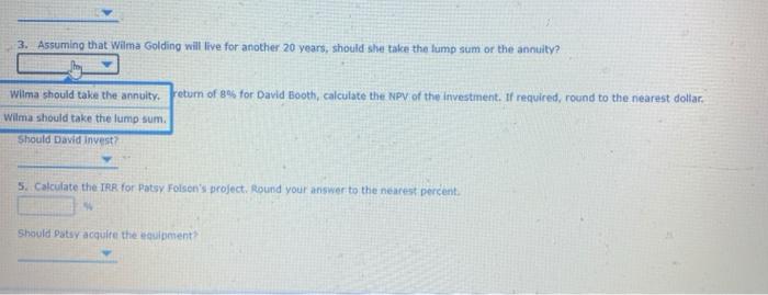 All scenarios are independent of all other scenarios. Assume that all cash