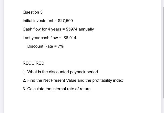  plz cam u give me answer fast Question 3 Initial investment