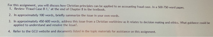  For this assignment, you will discuss how Christian principles can be