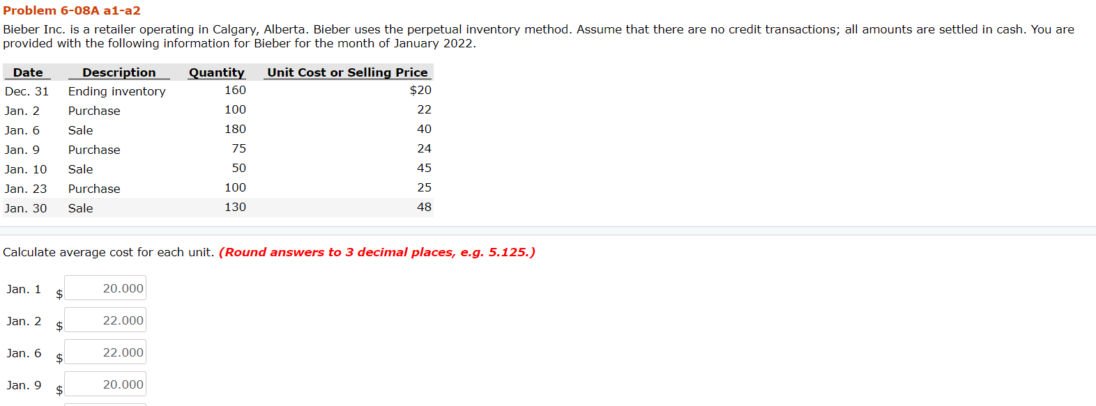 Problem 6-08A al-a2 Bieber Inc. is a retailer operating in Calgary,