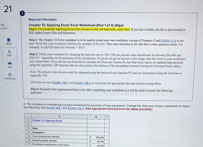 capital needed $100,000 7 Overhaul of equipment in four years $5,000 3