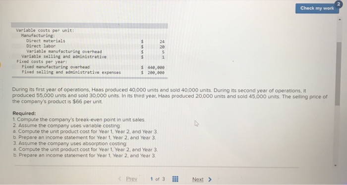  Check my work Variable costs per unit: Manufacturing: Direct materials Direct