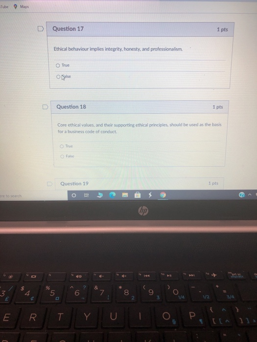  Tube Maps D Question 17 1 pts Ethical behaviour implies integrity,
