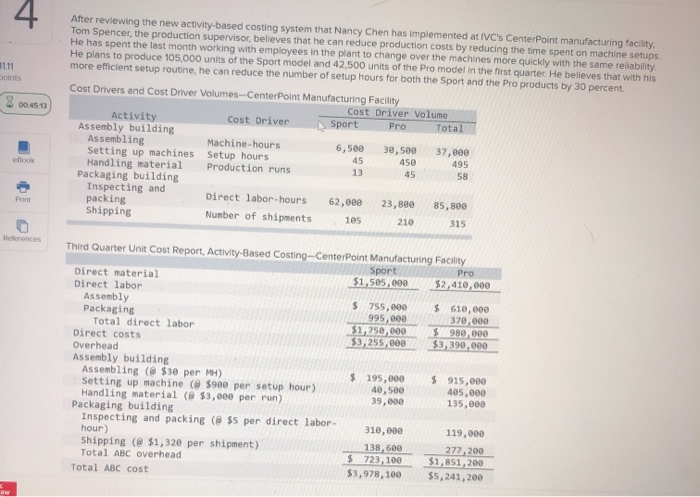  After reviewing the new activity-based costing system that Nancy Chen has