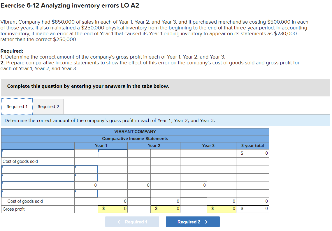  Please Answer both of the questions. Exercise 6-12 Analyzing inventory errors