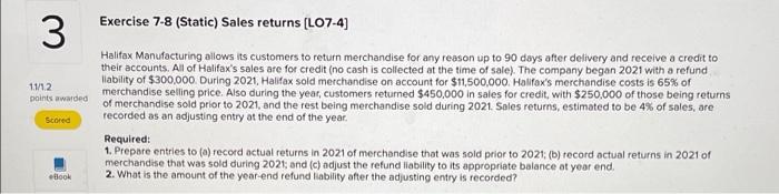  Exercise 7-8 (Static) Sales returns (L07-4) 3 11/12 points awarded Scored