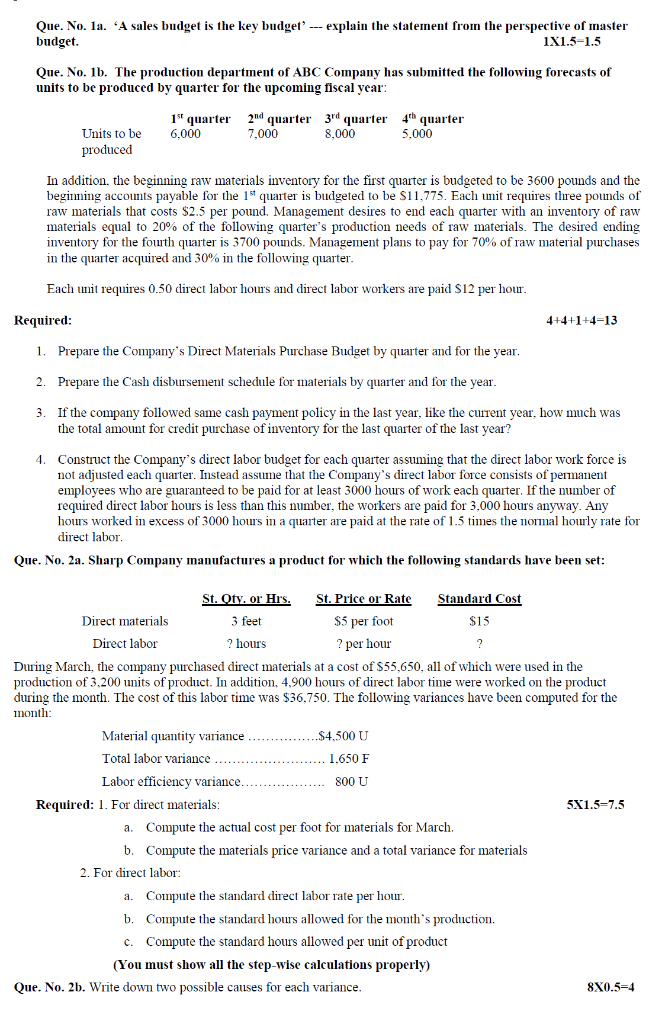  Please answer quickly. Que. No. 1a. A sales budget is the