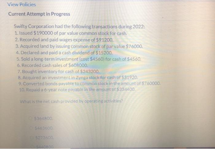 help please View Policies Current Attempt in Progress Swifty Corporation had the