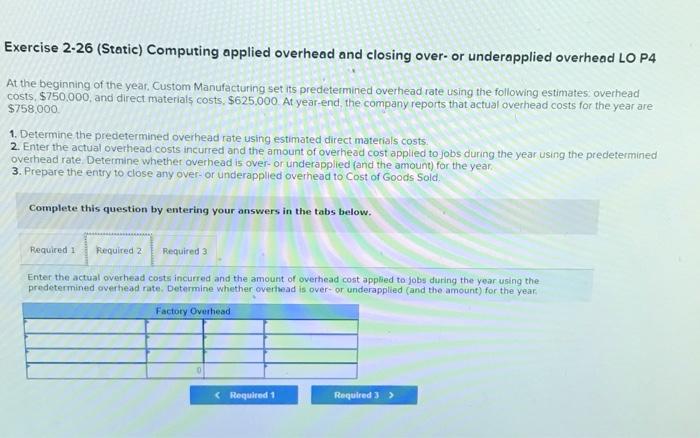 overhead LO P4 At the beginning of the year, Custom Manufacturing set