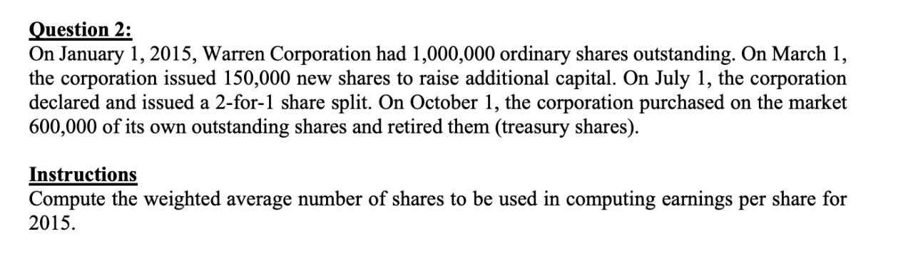 kindly answer the following question Question 2: On January 1, 2015, Warren