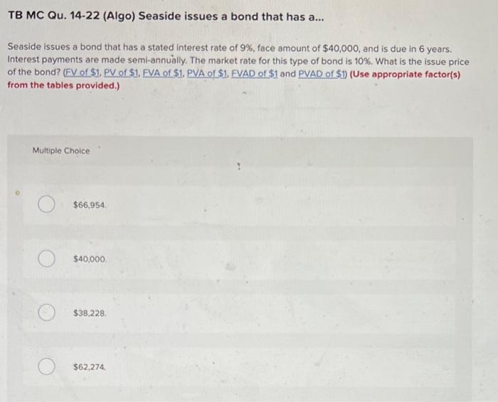  TB MC Qu. 14-22 (Algo) Seaside issues a bond that has